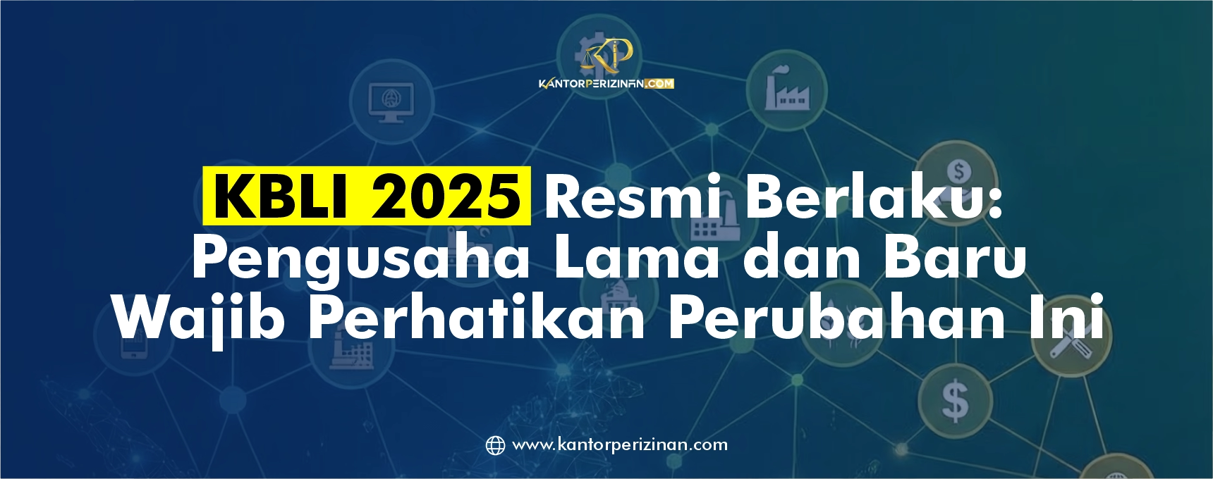 KBLI 2025 dan Dampaknya bagi Pengusaha