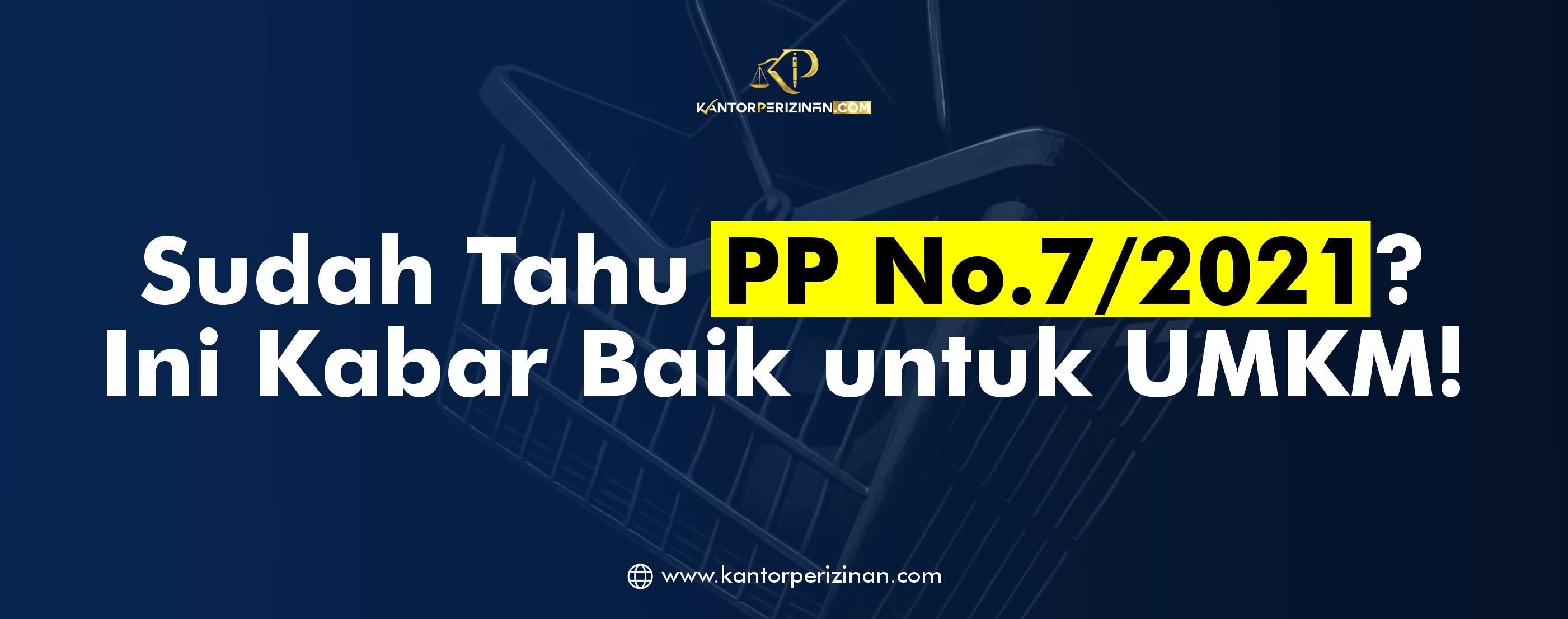PP No 7 Tahun 2021 untuk UMKM